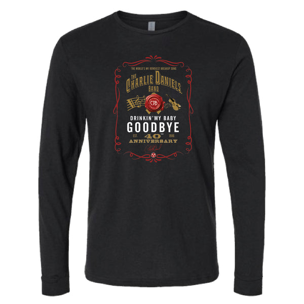 PREORDER!- Drinkin' My Baby Goodbye 40th Anniversary Long Sleeve Tee