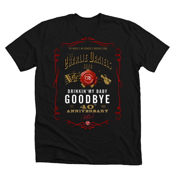 PREORDER - "Drinkin' My Baby Goodbye" 40th Anniversary Tee